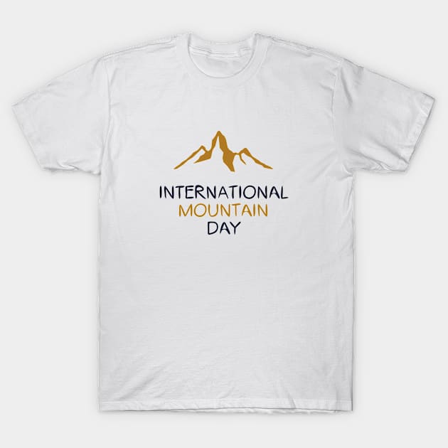 International Mountain Day T-Shirt by khaled
